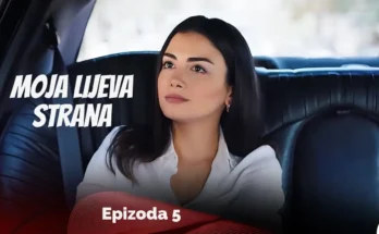 Moja Lijeva Strana Epizoda 5